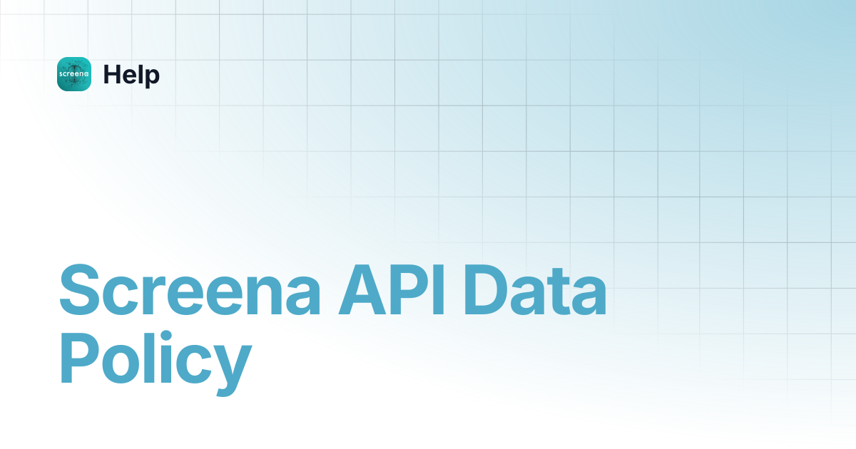 Screena API Data Policy | Help