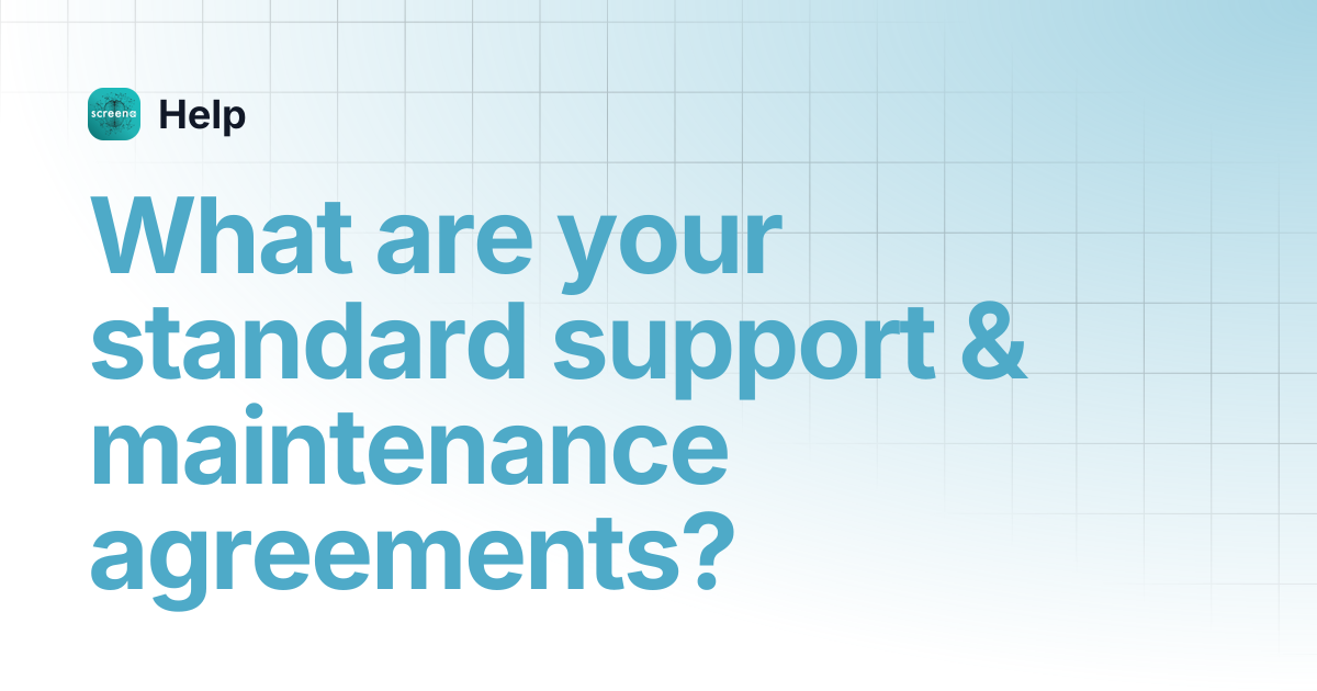 What are your standard support & maintenance agreements? | Help
